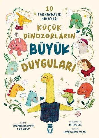 Küçük Dinozorların Büyük Duyguları - 10 Farkındalık Hikayesi - Diplo  - Timaş Çocuk