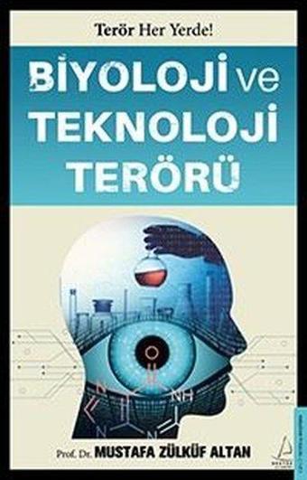 Biyoloji ve Teknoloji Terörü - Mustafa Zülküf Altan - Destek Yayınları