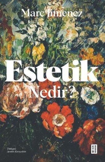 Estetik Nedir ? - Marc Jimenez - Ketebe