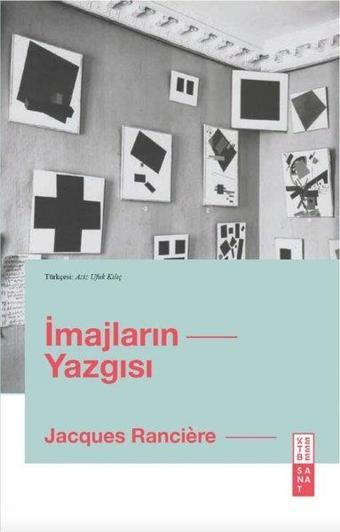 İmajların Yazgısı - Jacques Ranciere - Ketebe