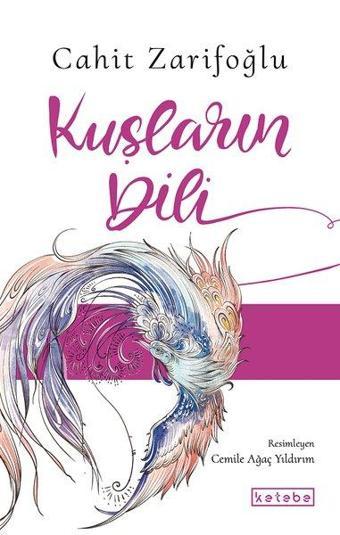 Kuşların Dili - Cahit Zarifoğlu - Ketebe