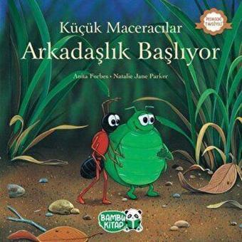 Küçük Maceracılar - Arkadaşlık Başlıyor - Anita Forbes - Bambu Kitap