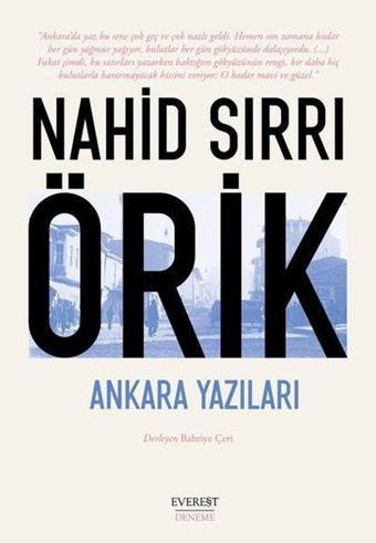 Ankara Yazıları - Nahid Sırrı Örik - Everest Yayınları