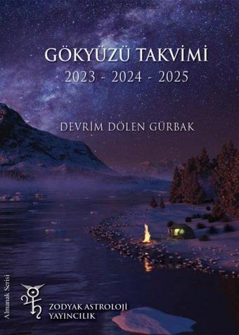 2023 - 2024 - 2025 Gökyüzü Takvimi - Devrim Dölen Gürbak - Zodyak Astroloji Yayıncılık