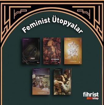 Feminist Ütopyalar Seti - 5 Kitap Takım - Sticker Hediyeli - Kolektif  - Fihrist