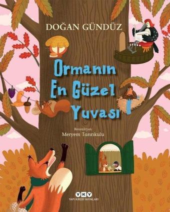 Ormanın En Güzel Yuvası - Doğan Gündüz - Yapı Kredi Yayınları