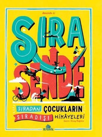 Sıra Sende - Sıradan Çocukların Sıradışı Hikayeleri - Amanda Li - Kronik Kitap