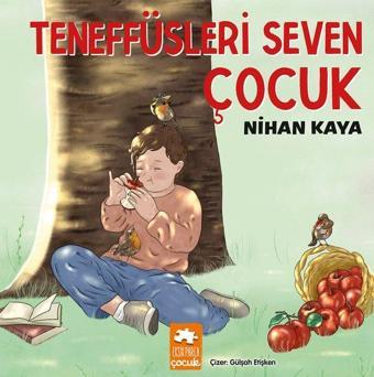 Teneffüsleri Seven Çocuk - Nihan Kaya - Eksik Parça Yayınları