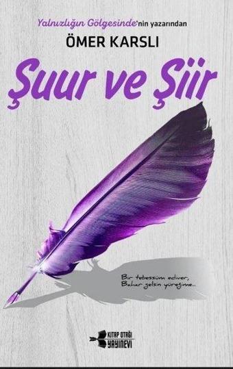 Şuur ve Şiir - Ömer Karslı - Kitap Otağı Yayınevi