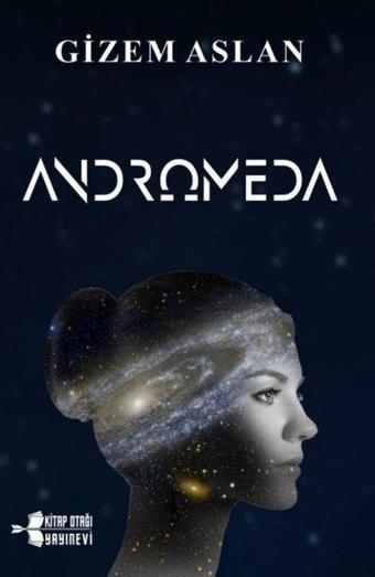 Andromeda - Gizem Aslan - Kitap Otağı Yayınevi