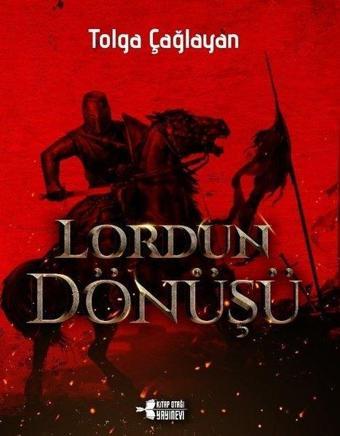 Lord'un Dönüşü - Tolga Çağlayan - Kitap Otağı Yayınevi