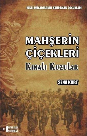 Mahşerin Çiçekleri - Kınalı Kuzular - Sena Kurt - Kitap Otağı Yayınevi