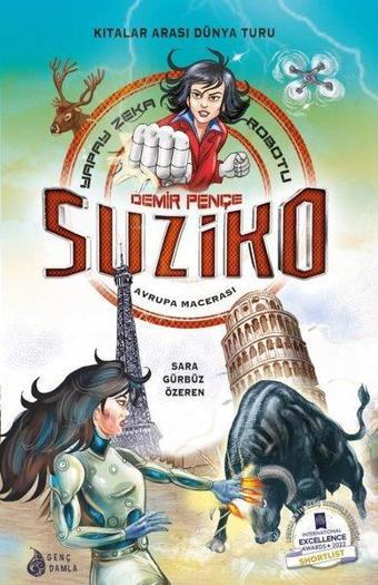 Demir Pençe Suziko: Avrupa Macerası - Yapay Zeka Robotu - Sara Gürbüz Özeren - Genç Damla Yayınevi