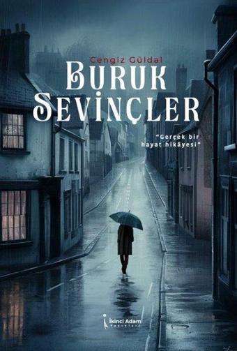 Buruk Sevinçler - Cengiz Güldal - İkinci Adam Yayınları