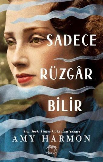 Sadece Rüzgar Bilir - Amy Harmon - Yabancı