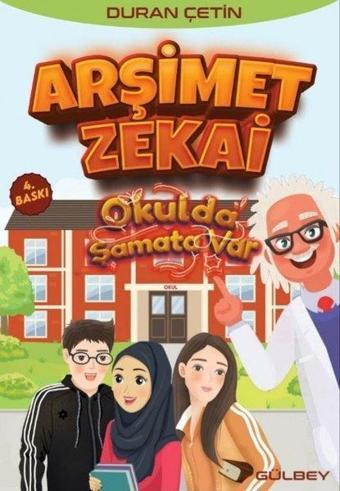 Arşimet Zekai - Okulda Şamata Var - Duran Çetin - Gülbey Yayınları