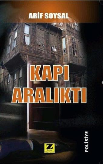 Kapı Aralıktı - Arif Soysal - Zinde Yayınevi