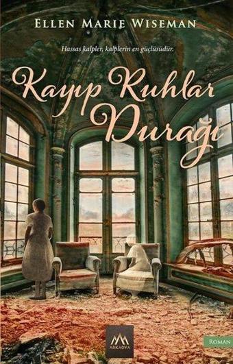 Kayıp Ruhlar Durağı - Ellen Marie Wiseman - Arkadya Yayınları