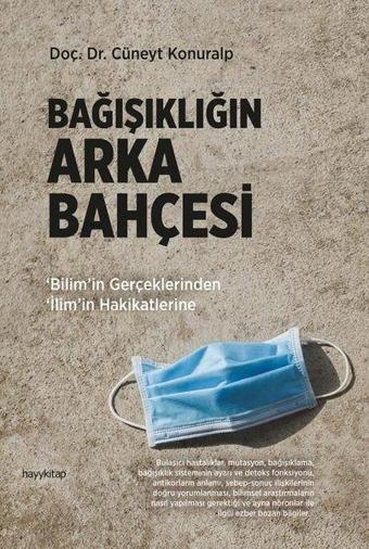 Bağışıklığın Arka Bahçesi - Cüneyt Konuralp - Hayykitap