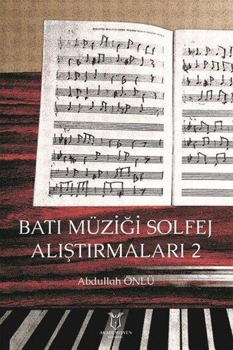 Batı Müziği Solfej Alıştırmaları - 2 - Abdullah Önlü - Akademisyen Kitabevi