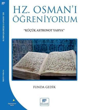 Hz. Osman'ı Öğreniyorum - Funda Gedik - Gelenek Yayınları