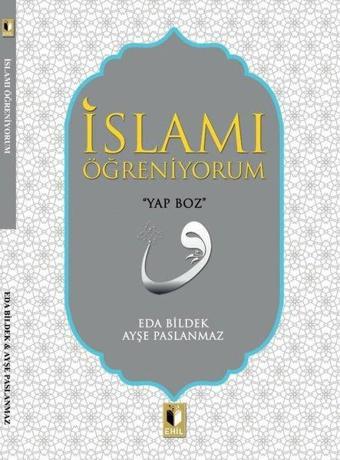 İslamı Öğreniyorum - Eda Bildek - Ehil