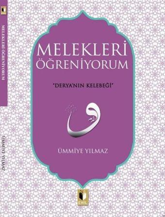 Melekleri Öğreniyorum - Ümmiye Yılmaz - Ehil