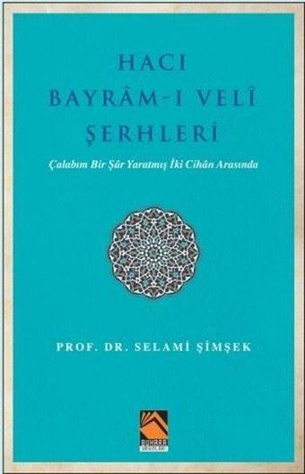 Hacı Bayram-ı Veli Şerhleri - Selami Şimşek - Buhara Yayınları