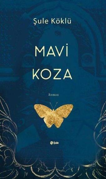 Mavi Koza - Şule Yayınları