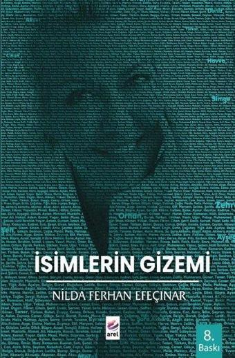 İsimlerin Gizemi - Nilda Ferhan Efeçınar - Arel Kitap