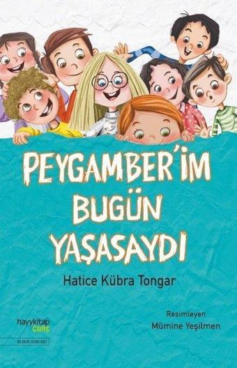 Peygamber'im Bugün Yaşasaydı - Hatice Kübra Tongar - Hayykitap