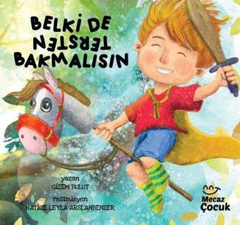 Belki de Tersten Bakmalısın - Gizem Bulut - Mecaz Çocuk