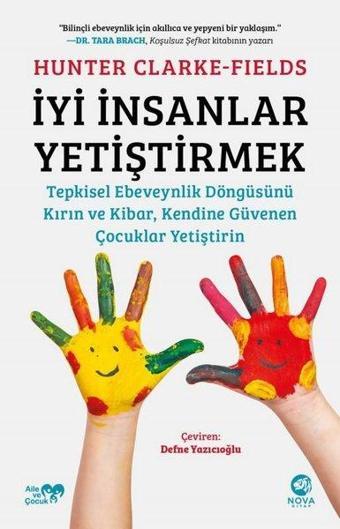 İyi İnsanlar Yetiştirmek - Hunter Clarke Fields - Nova Kitap