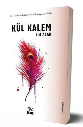 Kül Kalem - Elif Acar - İBK - İz Bırakan Kalemler