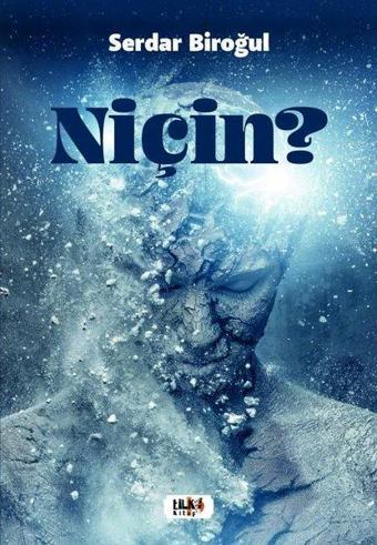 Niçin? - Serdar Biroğul - Tilki Kitap