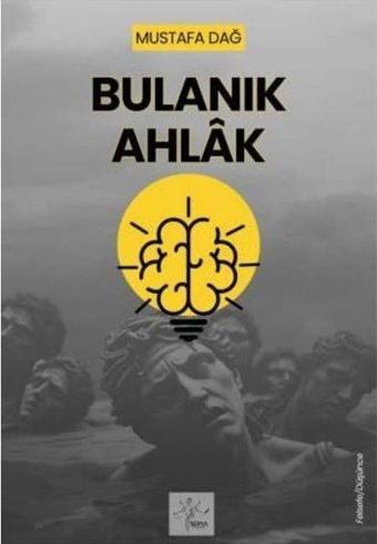 Bulanık Ahlak - Sirya Yayınları