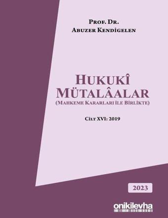 Hukuki Mütalaalar Cilt 16 - 2019 - Abuzer Kendigelen - On İki Levha Yayıncılık