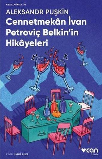 Cennetmekan İvan Petroviç Belkin'in Hikayeleri - Kısa Klasikler 92 - Aleksandr Puşkin - Can Yayınları