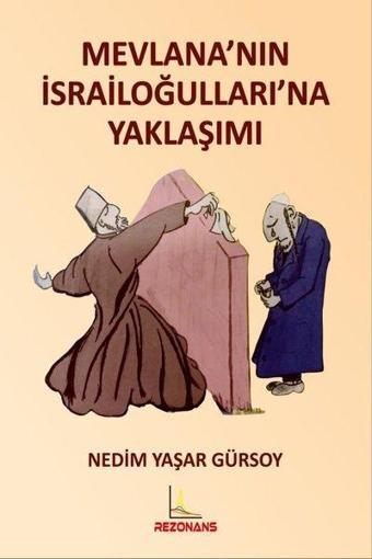 Mevlana'nın İsrailoğulları'na Yaklaşımı - Nedim Yaşar Gürsoy - Rezonans Yayıncılık