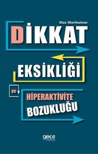 Dikkat Eksikliği ve Hiperaktivite Bozukluğu - Max Wertheimer - Gece Kitaplığı