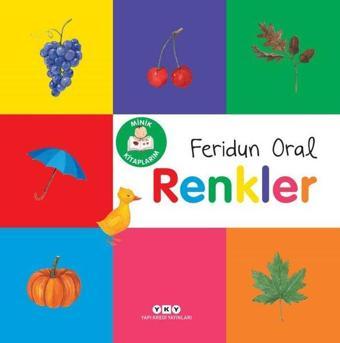 Renkler - Minik Kitaplarım - Feridun Oral - Yapı Kredi Yayınları