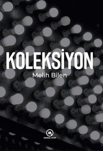 Koleksiyon - Melih Bilen - Mandal Kitap