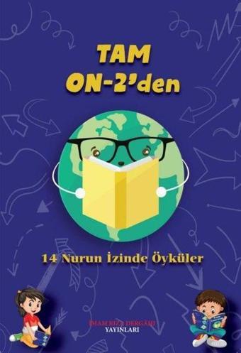 Tam On-2'den - 14 Nurun İzinden Öyküler - Kolektif  - İmam Rıza Dergahı Yayınları