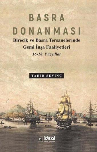 Basra Donanması - Tahir Sevinç - İdeal Kültür Yayıncılık