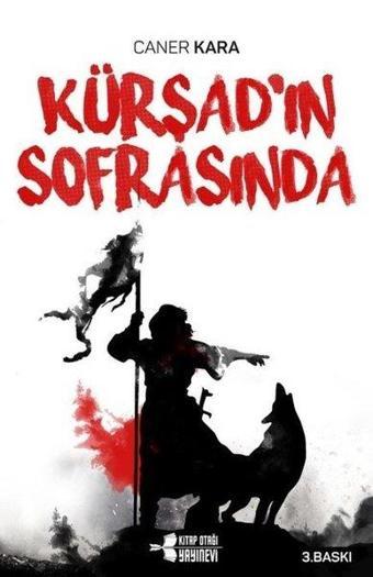 Kürşad'ın Sofrasında - Caner Kara - Kitap Otağı Yayınevi