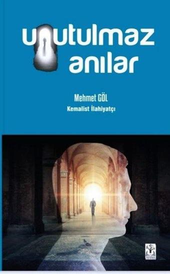 Unutulmaz Anılar - Mehmet Göl - Sidar Yayınları