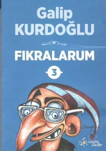 Fıkralarum 3 - Karadeniz Fıkraları - Galip Kurdoğlu - Kültür Ajans Tanıtım ve Organizasyo