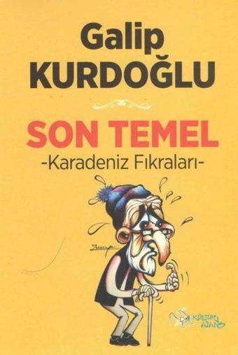 Son Temel - Karadeniz Fıkraları - Galip Kurdoğlu - Kültür Ajans Tanıtım ve Organizasyo