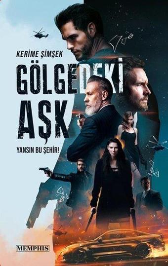 Gölgedeki Aşk! - Kerime Şimşek - Memphis Yayınları