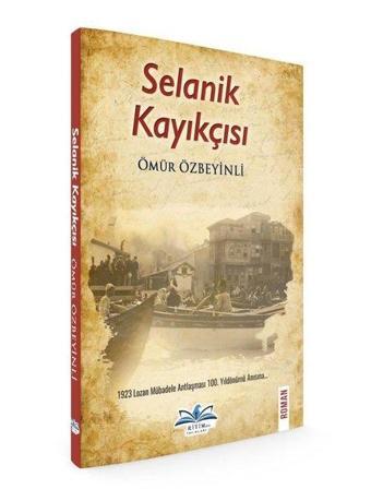 Selanik Kayıkçısı - Ömür Özbeyinli - Ritim Yayınları